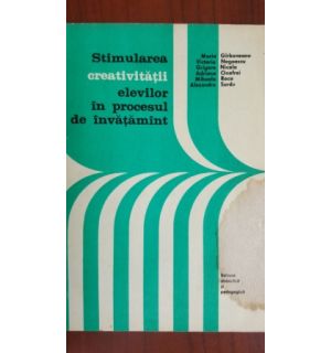 Stimularea creativitatii elevilor in procesul de invatamant