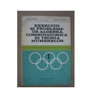 Exercitii si probleme de algebra,combinatorica si teoria numerelor