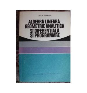 Algebra lineara ,geometrie analitica si diferentiala si programare