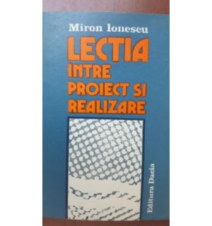 Lectia intre proiect si realizare