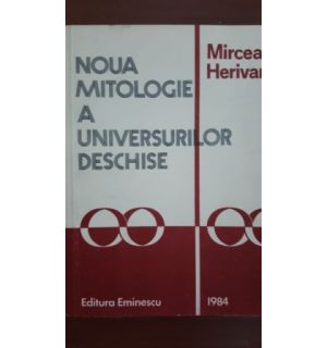 Noua mitologie a universurilor deschise-Mircea Herivan