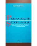 Pedagogie scolara pentru cadrele didactice inscrise la definitivat, gradul al II-lea. Gradul I si la perfectionare-Marin Stoica