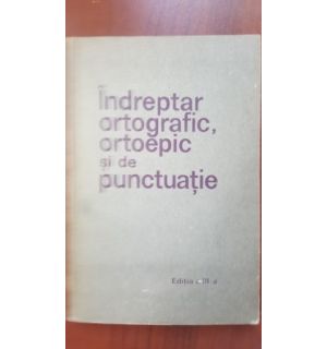 Indreptar ortografic, ortoepic si de punctuatie