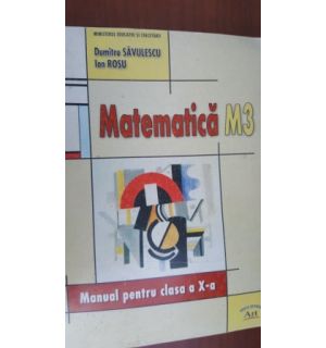 Matematica M3 manual pentru clasa a X-a-Dumitru Savulescu,Ion Rosu