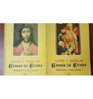 Camasa lui Cristos 1, 2- Lloyd C. Douglas