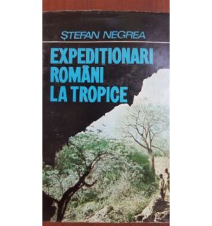 Expeditionari romani la tropice- Stefan Negrea