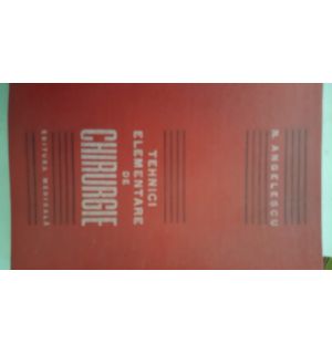 Tehnici elementatare  de chirurgie-N.Angelescu