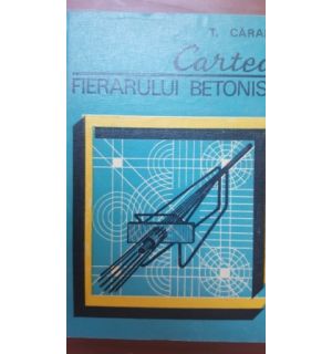 Cartea fierarului betonist-Teodor Carare