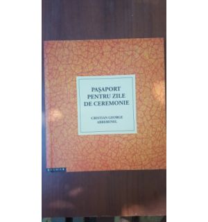Pasaport pentru zile de ceremonie- Cristian George Abrebenel