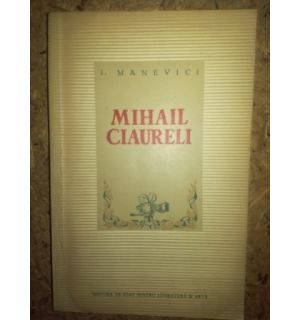 Mihail Ciaureli I.Manevici