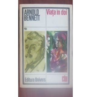 Viata in doi- Arnold Bennett