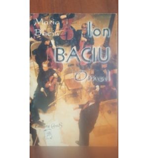 Ion Baciu, omul- Maria Baciu