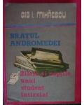 Bratul Andromedei. Zilele si noptile unui student intarziat