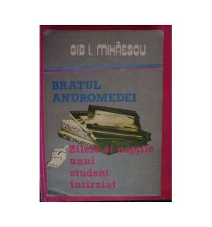 Bratul Andromedei. Zilele si noptile unui student intarziat