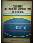 Culegere de exercitii si probleme de algebra pentru licee- I. Stamate, I. Stoian