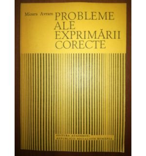 Probleme ale exprimarii corecte- Mioara Avram