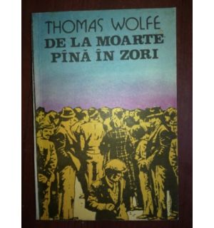 De la moarte pana in zori- Thomas Wolfe