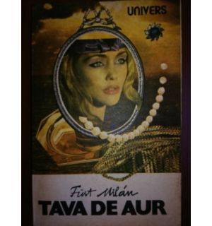 Tava de aur- Fust Milan