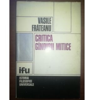 Critica gindirii mitice- Vasile Frateanu
