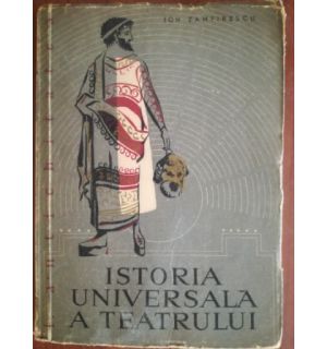 Istoria universala a teatrului- Ion Zamfirescu