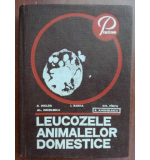Leucozele animalelor domestice- E. Miclea, Al. Nicolescu