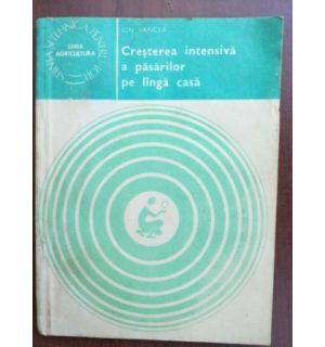 Cresterea intensiva a pasarilor pe linga casa- Ion Vancea