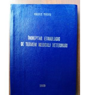 Indreptar etimologic de termeni medicali veterinari- Vasile Talos