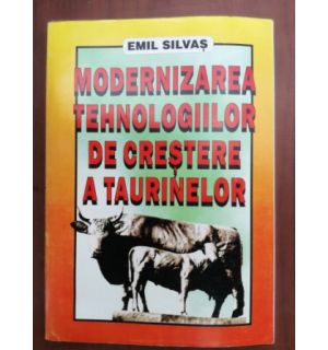 Modernizarea tehnologiilor de crestere a taurinelor- Emil Silvas