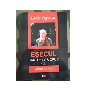 Esecul cartofilor cruzi. Falsul paradis