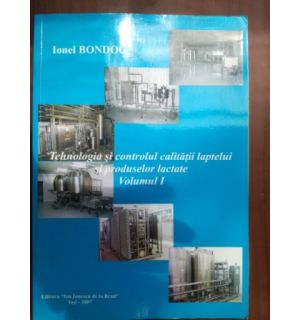 Tehnologia si controlul calitatii laptelui si produselor lactate 1 - Ionel Bondog