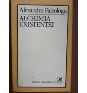 Alchimia existentei- Alexandru Paleologu