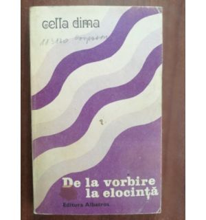 De la vorbire la elocinta- Cella Dima