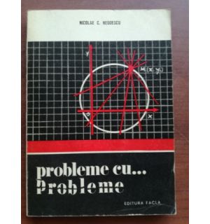 Probleme cu... probleme- Nicolae C. Negoescu