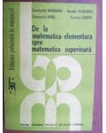 De la matematica elementara spre matematica superioara- Constantin Avadanei, Constantin Bors