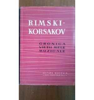 Cronica vietii mele muzicale- Rimski Korsakov