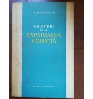 Abateri de la exprimarea corecta- N. Mihaescu