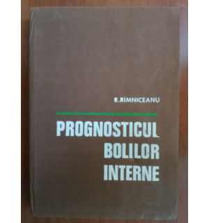 Prognosticul bolilor interne- R. Rimniceanu