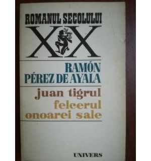 Juan Tigrul, Felcerul onoarei sale- Ramon Perez de Ayala