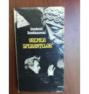 Vremea sperantelor- Innokenti Smokiunovski