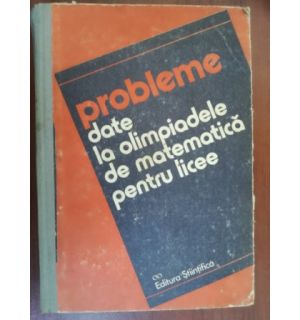 Probleme date la olimpiadele de matematica pentru licee