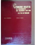 Geometrie analitica si elemente de algebra liniara. Culegere de probleme- Ion. D. Teodorescu