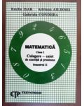 Matematica clasa I. Culegere-caiet de exercitii si probleme sem. II- Emilia Isar, Gabriela Condrea