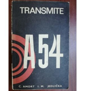 Transmite A54- C.Amort, I.M.Jedlicka