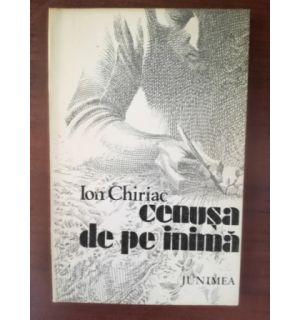 Cenusa de pe inima- Ion Chiriac