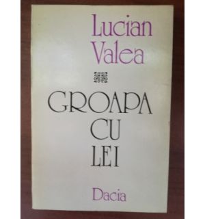 Groapa cu lei- Lucian Valea