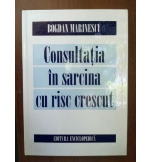 Consultatia in sarcina cu risc crescut- Bogdan Marinescu