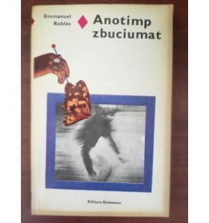 Anotimp zbuciumat- Emmanuel Robles