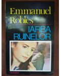 Iarba ruinelor- Emmanuel Robles