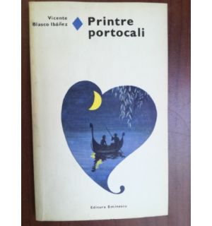 Printre portocali- Vicente Blasco Ibanez