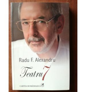 Teatru 7- Radu F. Alexandru